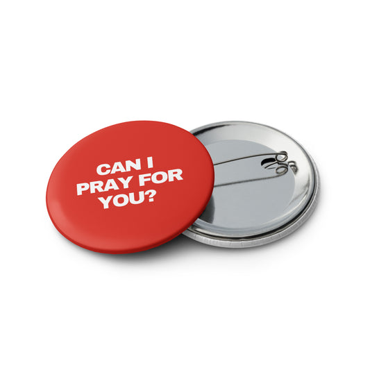 Can I Pray For You? Set of pin buttons